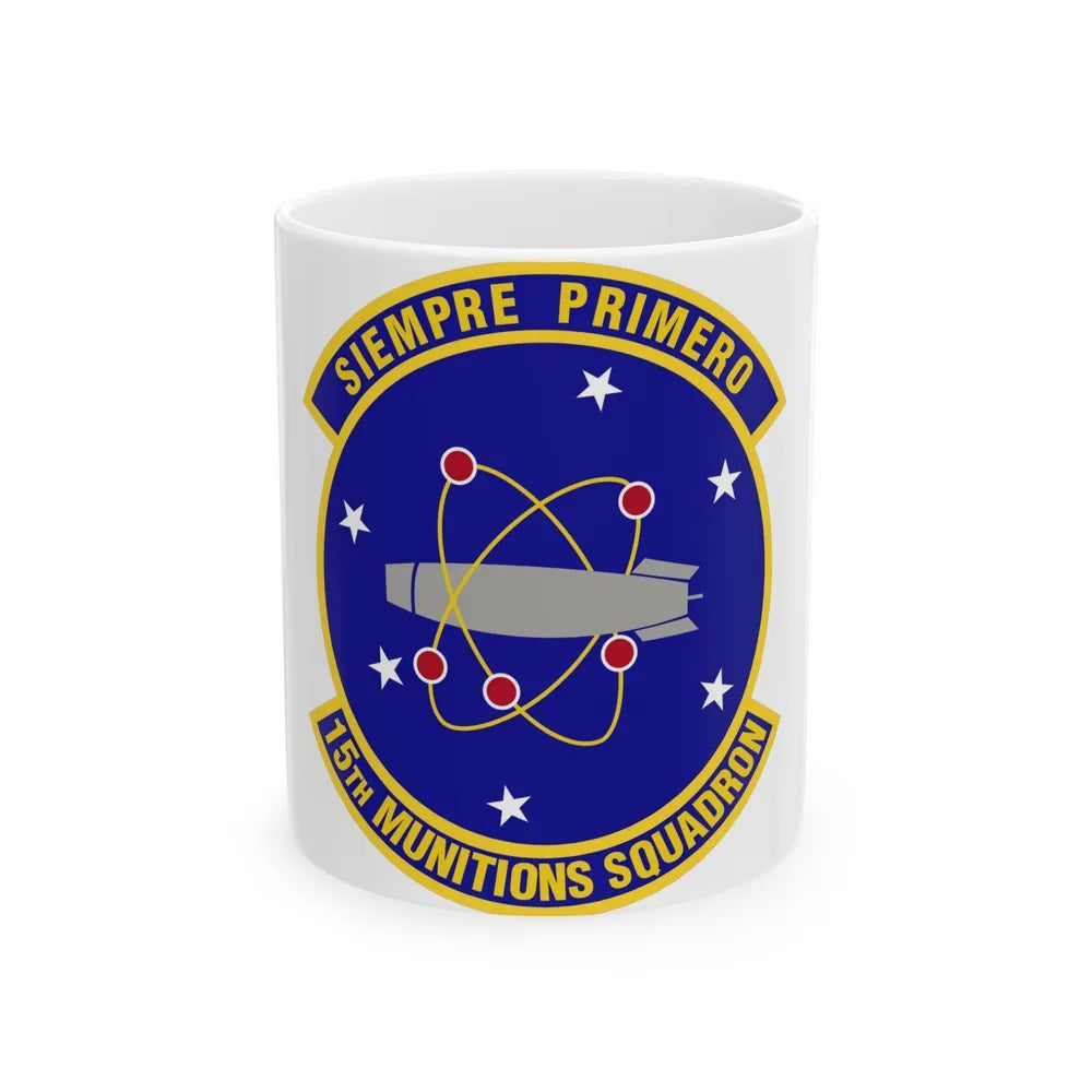 15th Munitions Squadron (U.S. Air Force) White Coffee Mug-11oz-Go Mug Yourself