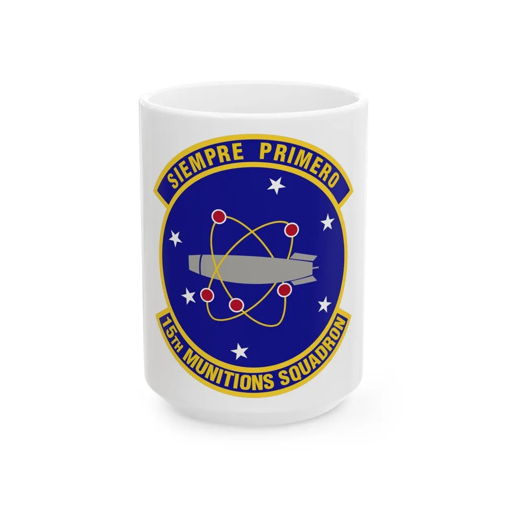 15th Munitions Squadron (U.S. Air Force) White Coffee Mug-15oz-Go Mug Yourself