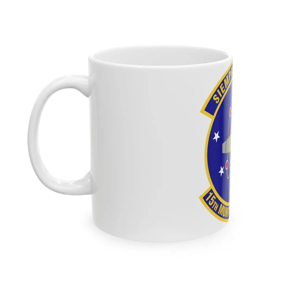 15th Munitions Squadron (U.S. Air Force) White Coffee Mug-Go Mug Yourself