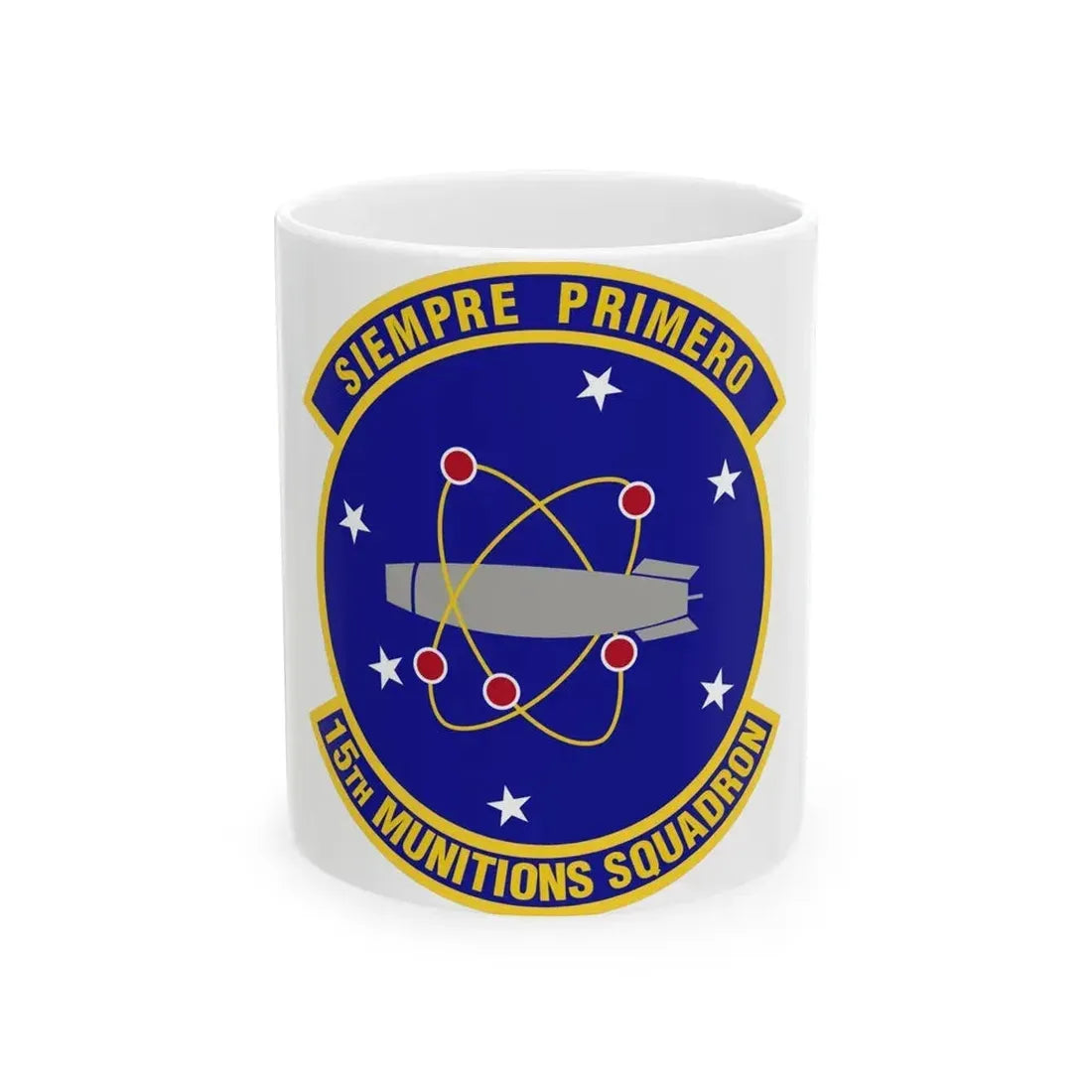 15th Munitions Squadron (U.S. Air Force) White Coffee Mug 11oz - Go Mug Yourself