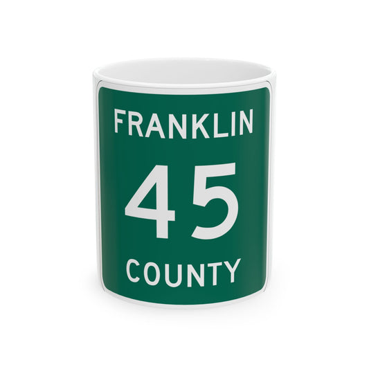 Franklin County 45 NY (New York) (Road Sign) White Coffee Mug
