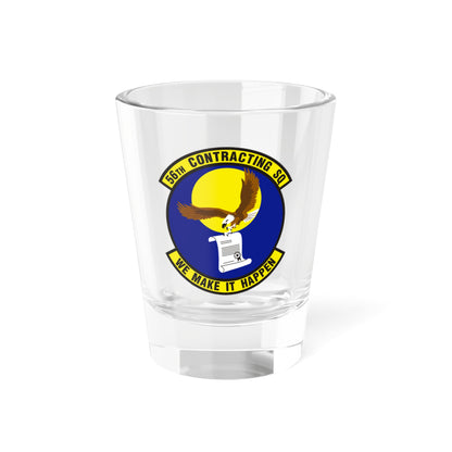 56th Contracting Squadron (U.S. Air Force) Shot Glass 1.5oz