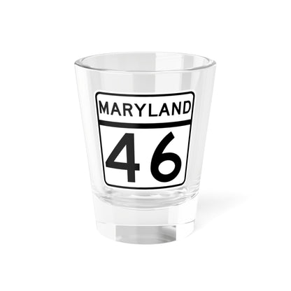 MD Route 46 (Maryland) (Road Sign) Shot Glass 1.5oz