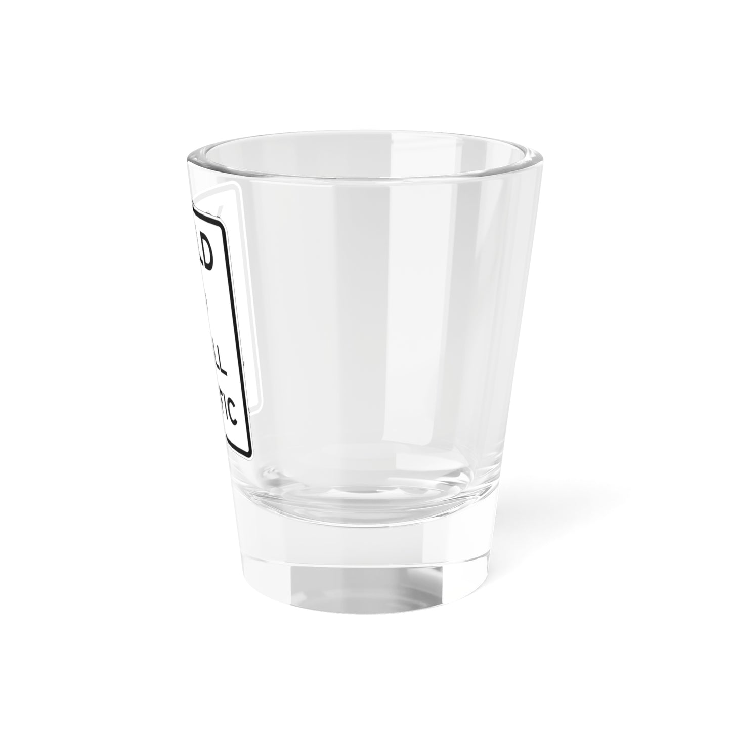MUTCD-CA R55 (California) (Road Sign) Shot Glass 1.5oz
