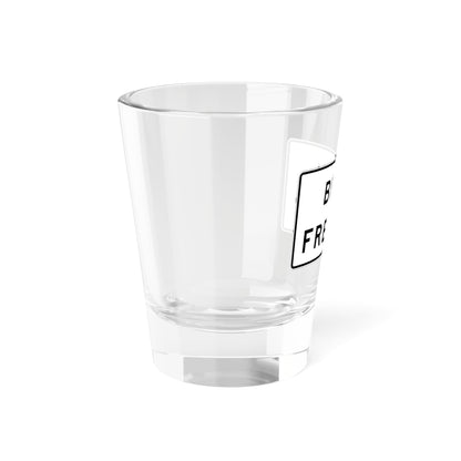 MUTCD-CA R57-1 (California) (Road Sign) Shot Glass 1.5oz