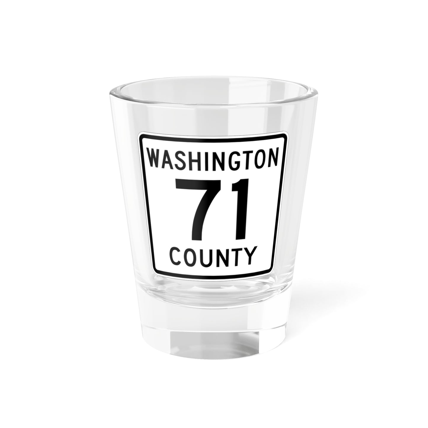 Washington County 71 MN (Minnesota) (Road Sign) Shot Glass 1.5oz