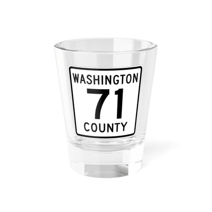 Washington County 71 MN (Minnesota) (Road Sign) Shot Glass 1.5oz