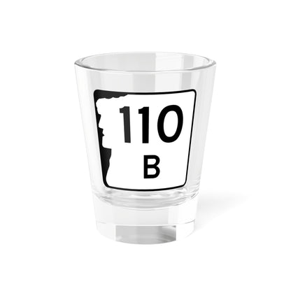 NH Route 110B (New Hampshire) (Road Sign) Shot Glass 1.5oz