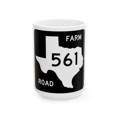 Texas FM 561 (Texas) (Road Sign) White Coffee Mug-15oz-Go Mug Yourself