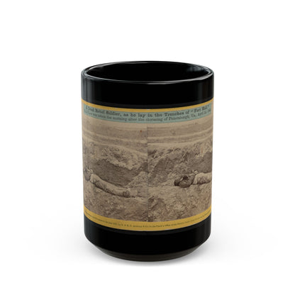 A Dead Rebel Soldier, As He Lay In The Trenches Of  Fort Hell (U.S. Civil War) Black Coffee Mug