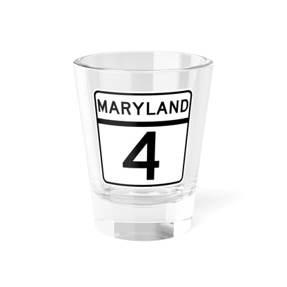 MD Route 4 (Maryland) (Road Sign) Shot Glass 1.5oz