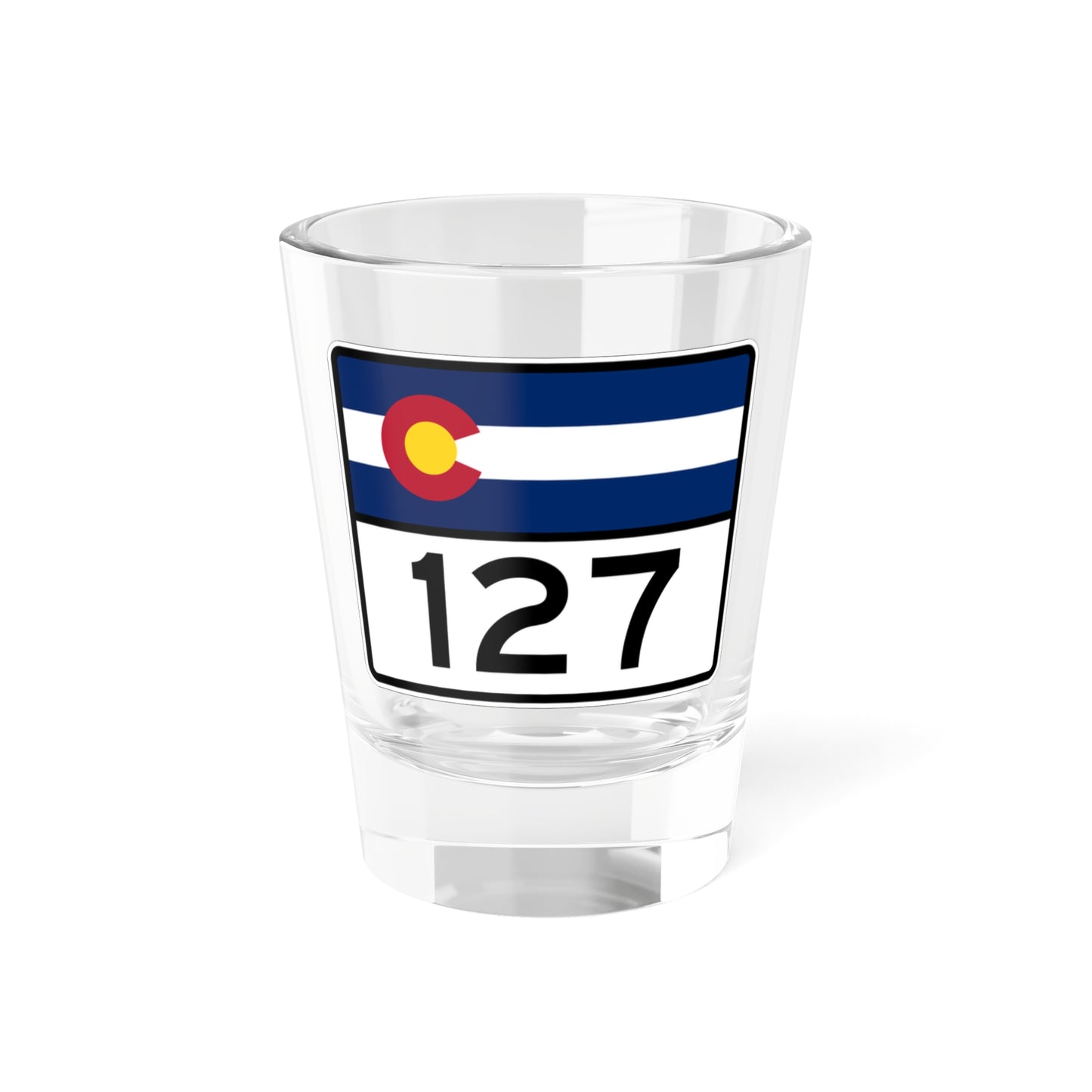 Colorado 127 wide (Colorado) (Road Sign) Shot Glass 1.5oz-1.5oz-Go Mug Yourself