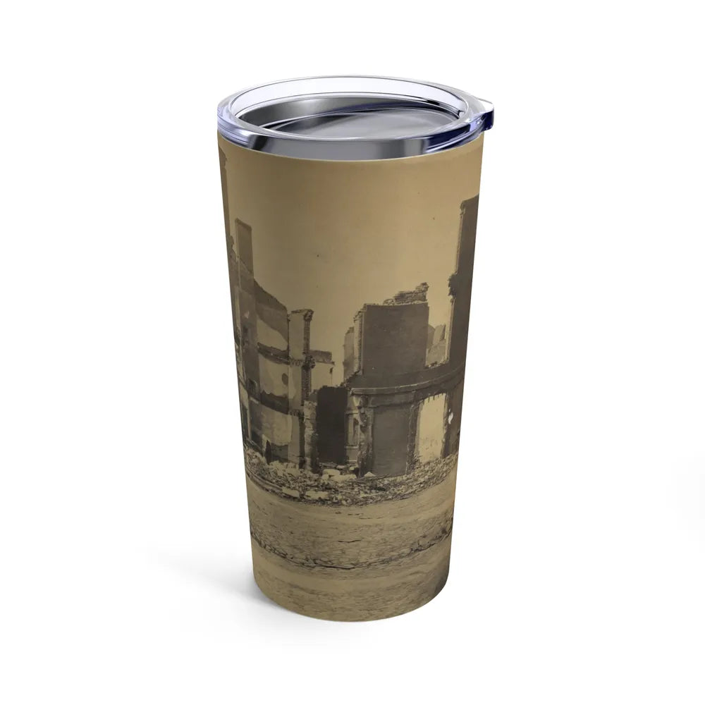 Ruins In Richmond, Va. (U.S. Civil War) Tumbler 20oz-Go Mug Yourself