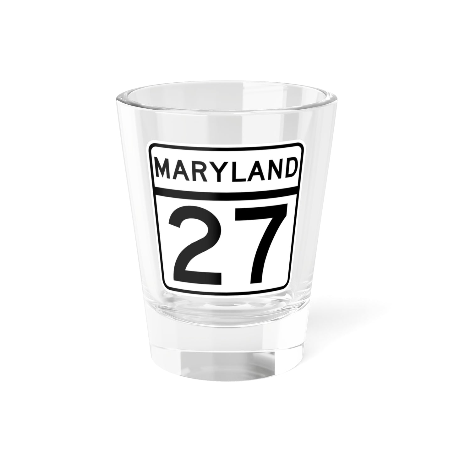 MD Route 27 (Maryland) (Road Sign) Shot Glass 1.5oz
