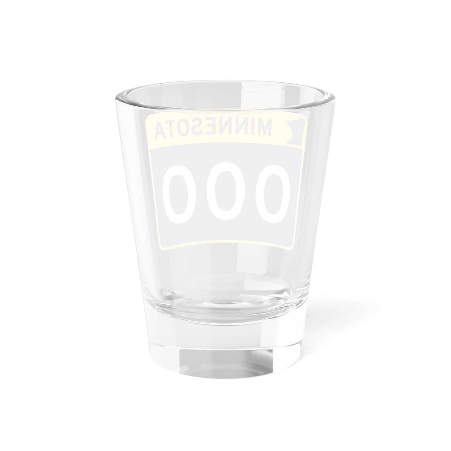 MN-000 template (Minnesota) (Road Sign) Shot Glass 1.5oz