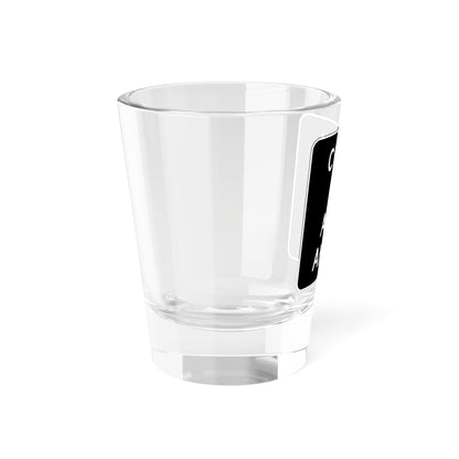 MUTCD-CA R75-1 (California) (Road Sign) Shot Glass 1.5oz