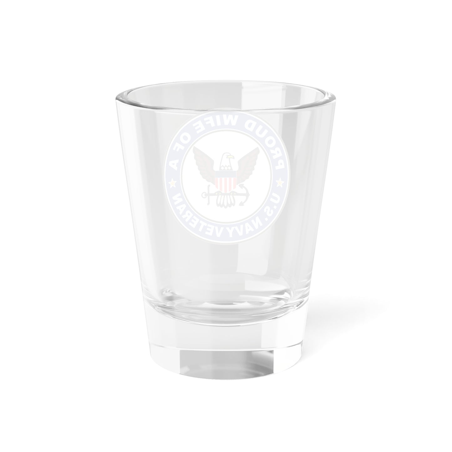 Verre à liqueur « Fière épouse d'un vétéran de la marine américaine » (US Navy) 1,5 oz