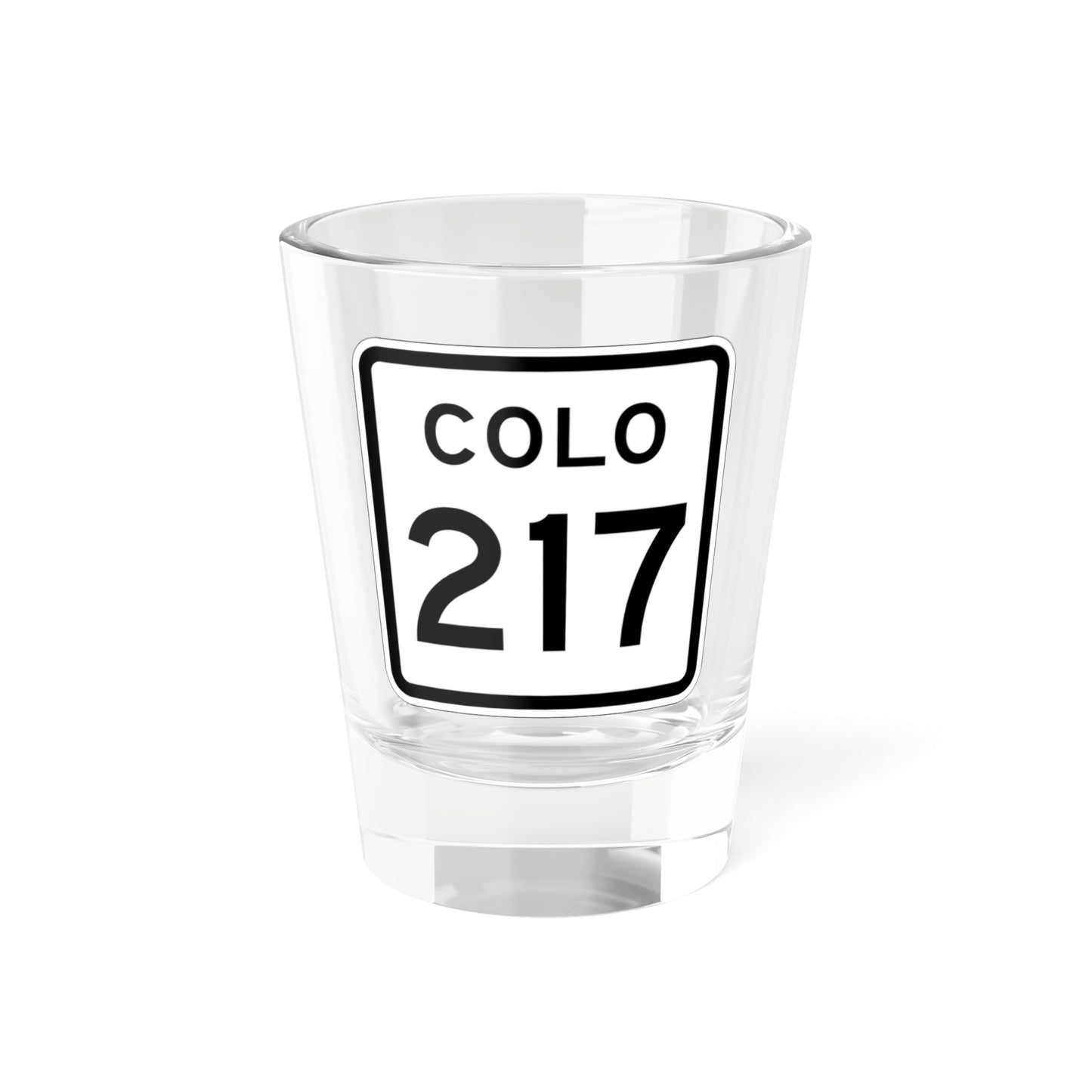Colorado 217 1952 (Colorado) (Road Sign) Shot Glass 1.5oz-1.5oz-Go Mug Yourself