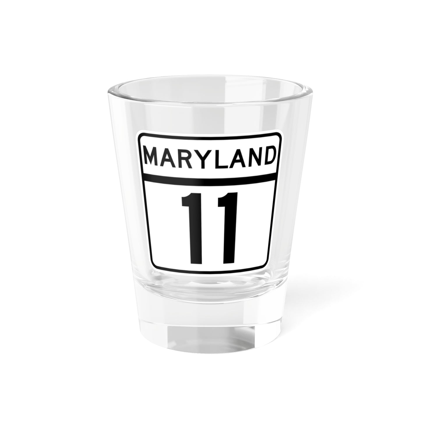 MD Route 11 (Maryland) (Road Sign) Shot Glass 1.5oz