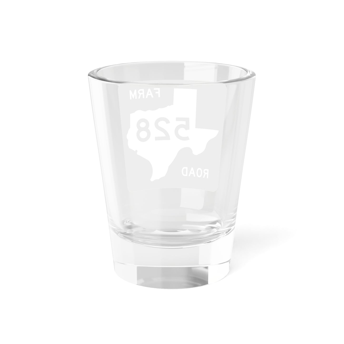 Texas FM 528 (Texas) (Road Sign) Shot Glass 1.5oz