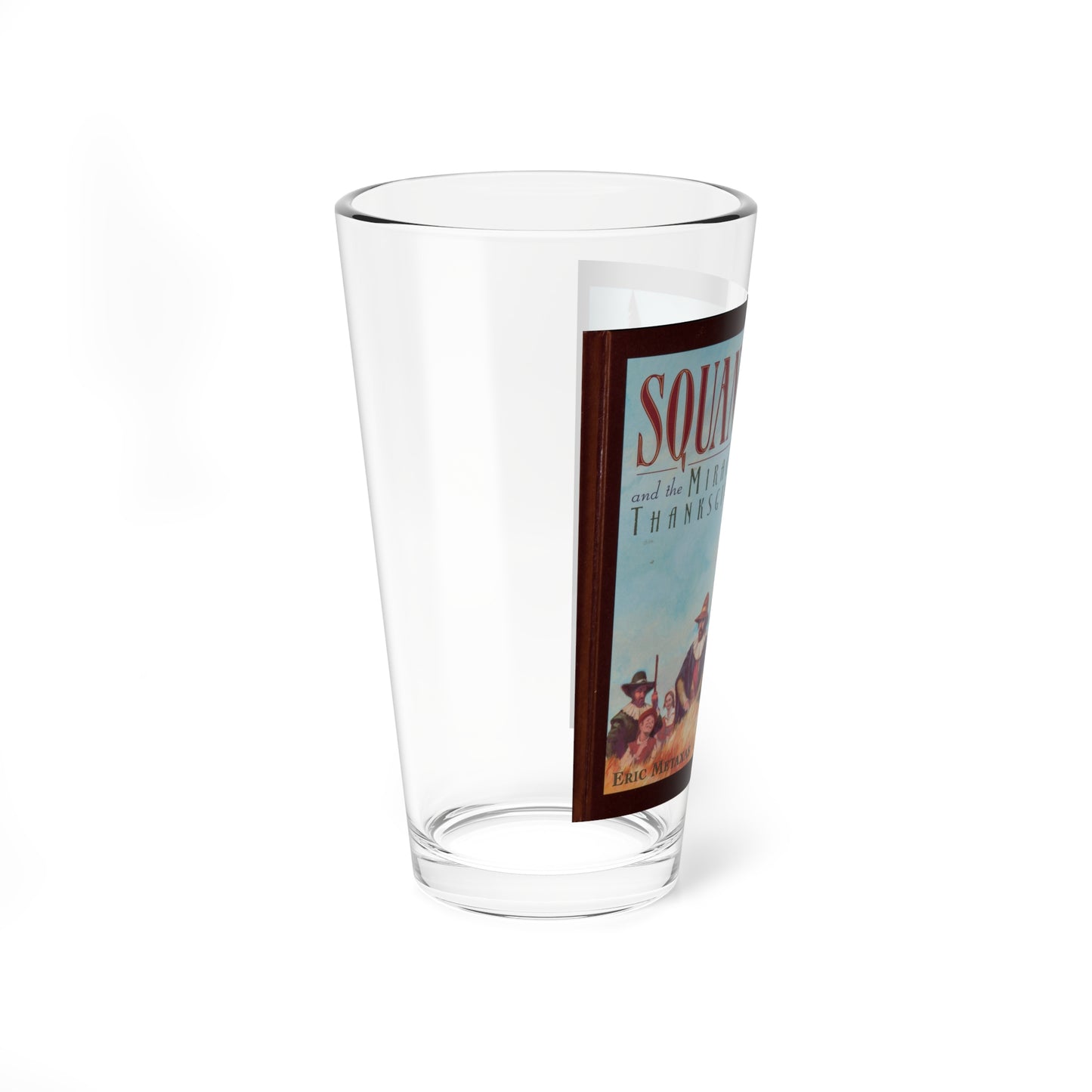 Squanto and the Miracle of Thanksgiving, interior illustrations (cover), 2012 (Magazine Illustration) Pint Glass 16oz