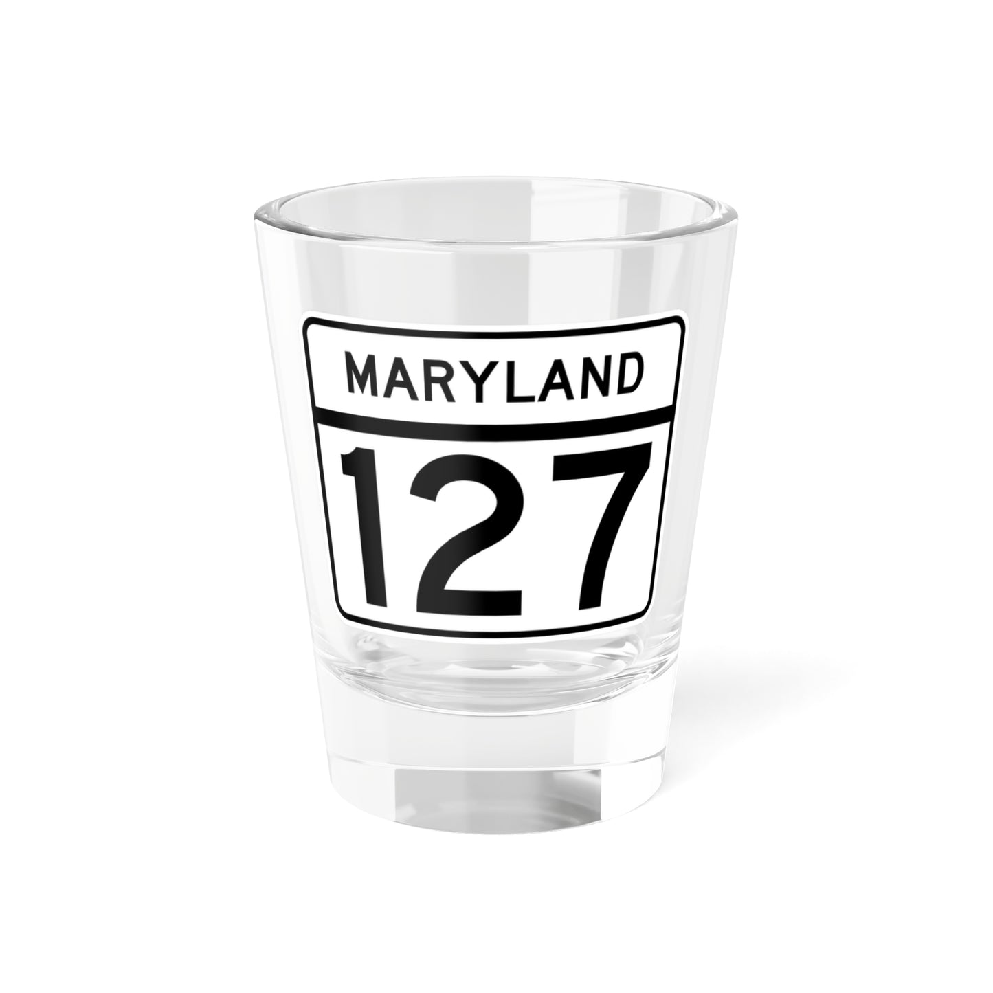 MD Route 127 (Maryland) (Road Sign) Shot Glass 1.5oz