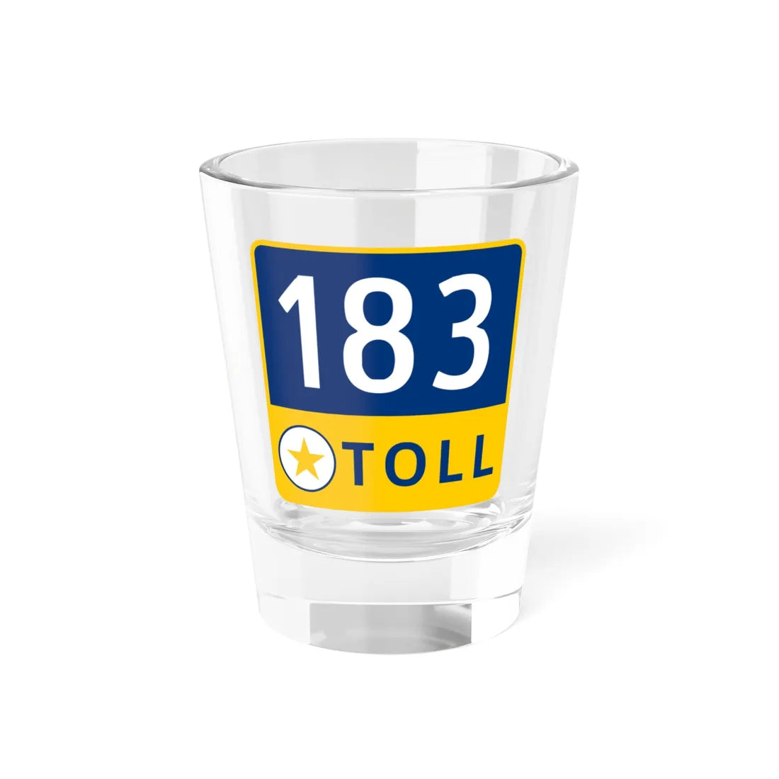 183 Toll Road free (Texas) (Road Sign) Shot Glass 1.5oz 1.5oz - Go Mug Yourself