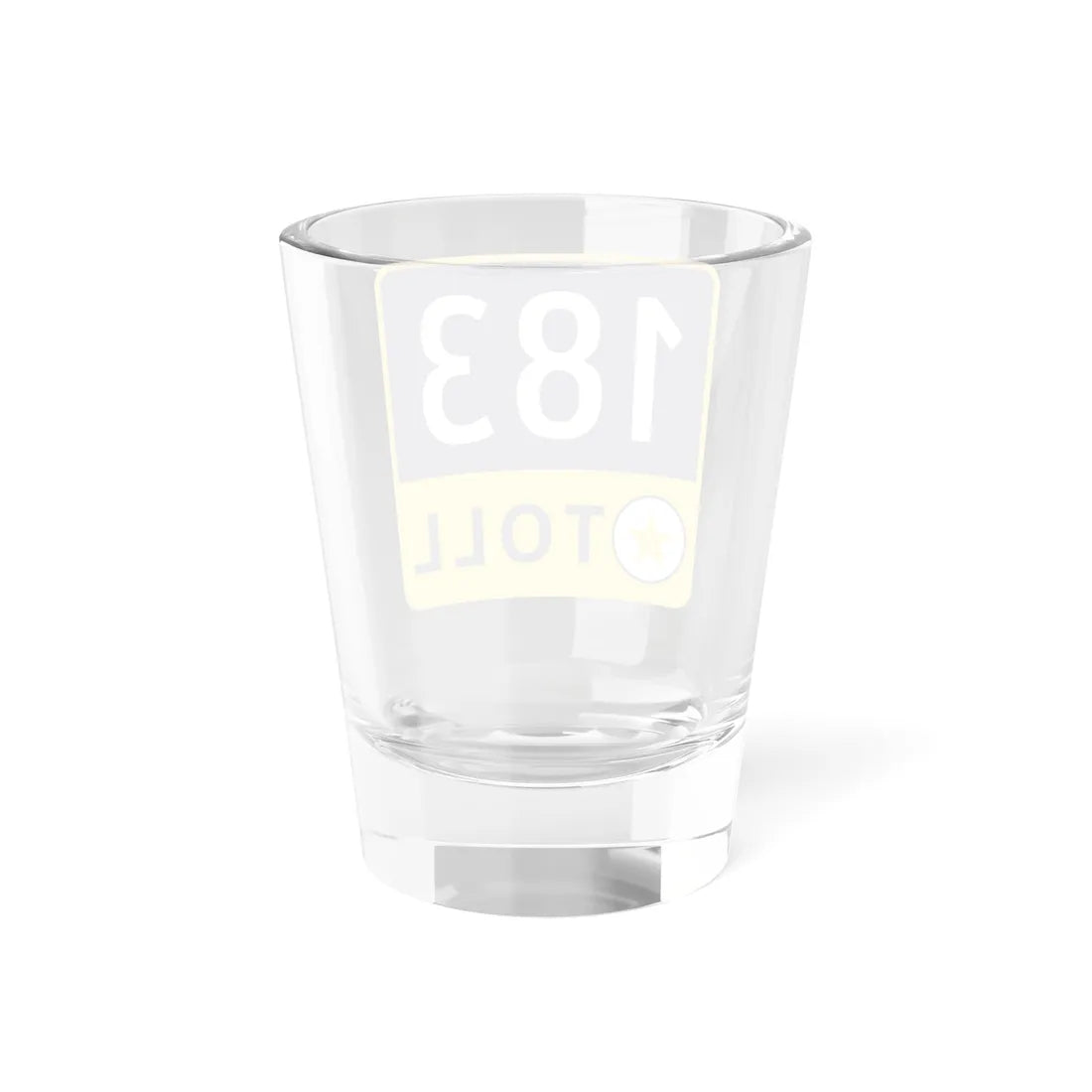 183 Toll Road free (Texas) (Road Sign) Shot Glass 1.5oz - Go Mug Yourself