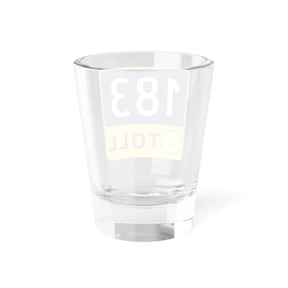 183 Toll Road free (Texas) (Road Sign) Shot Glass 1.5oz - Go Mug Yourself