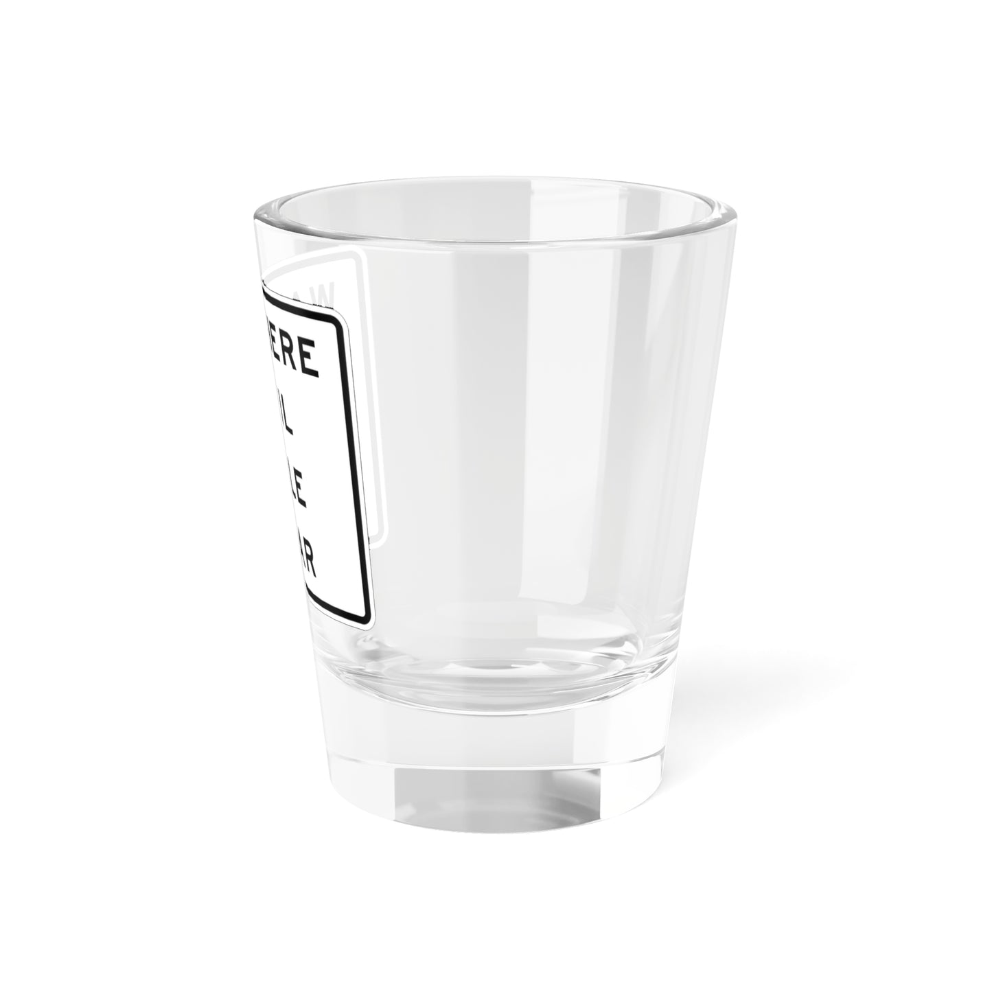 MUTCD-CA SR6-1 (California) (Road Sign) Shot Glass 1.5oz