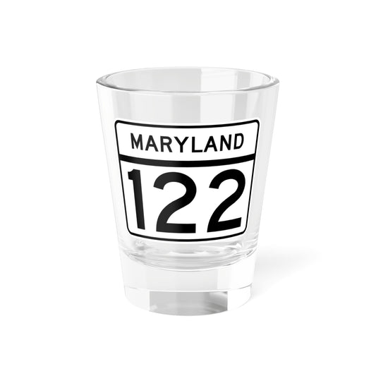 MD Route 122 (Maryland) (Road Sign) Shot Glass 1.5oz