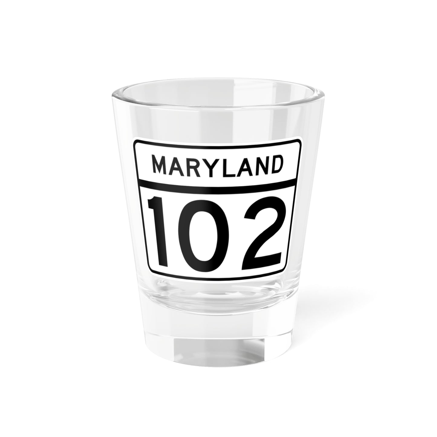MD Route 102 (Maryland) (Road Sign) Shot Glass 1.5oz