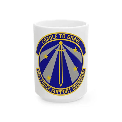 19th Force Support Squadron (U.S. Air Force) White Coffee Mug 15oz - Go Mug Yourself