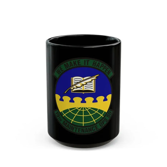 19th Maintenance Operations Squadron (U.S. Air Force) Black Coffee Mug 15oz - Go Mug Yourself