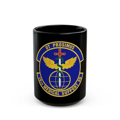 19th Medical Support Squadron (U.S. Air Force) Black Coffee Mug 15oz - Go Mug Yourself