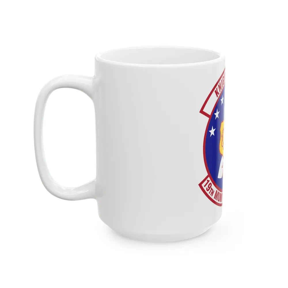 19th Munitions Squadron (U.S. Air Force) White Coffee Mug-Go Mug Yourself