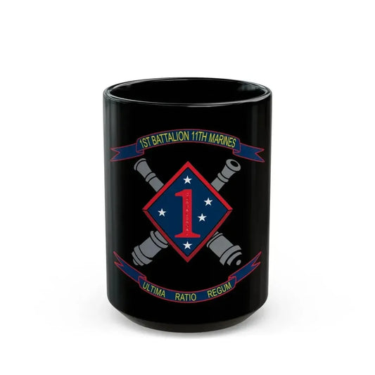 1st Battalion 11th Marines (USMC) Black Coffee Mug 15oz - Go Mug Yourself