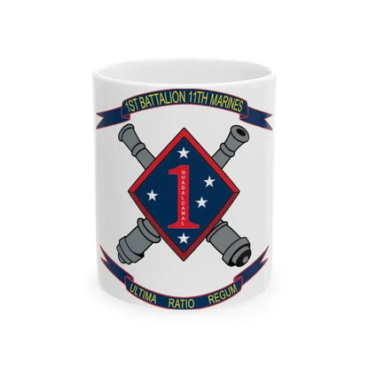1st Battalion 11th Marines (USMC) White Coffee Mug 11oz - Go Mug Yourself