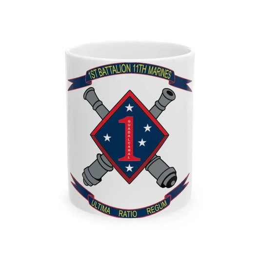 1st Battalion 11th Marines (USMC) White Coffee Mug 11oz - Go Mug Yourself