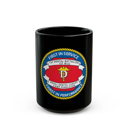 1st Dental Btn Naval Dental Cnt Camp Pendleton (U.S. Navy) Black Coffee Mug-15oz-Go Mug Yourself