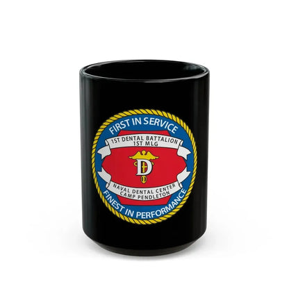 1st Dental Btn Naval Dental Cnt Camp Pendleton (U.S. Navy) Black Coffee Mug 15oz - Go Mug Yourself