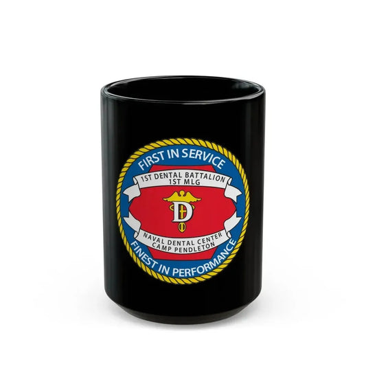 1st Dental Btn Naval Dental Cnt Camp Pendleton (U.S. Navy) Black Coffee Mug 15oz - Go Mug Yourself