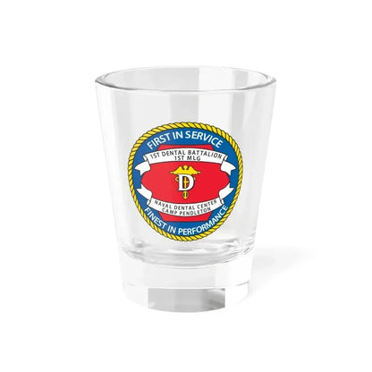 1st Dental Btn Naval Dental Cnt Camp Pendleton (U.S. Navy) Shot Glass 1.5oz 1.5oz - Go Mug Yourself
