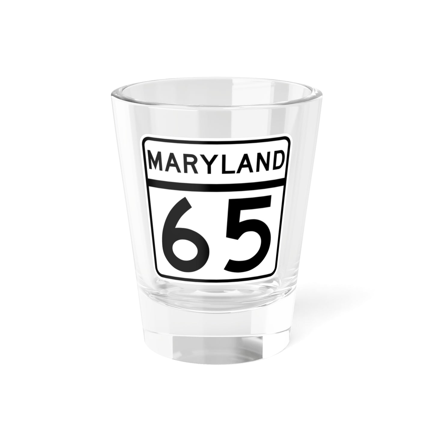 MD Route 65 (Maryland) (Road Sign) Shot Glass 1.5oz