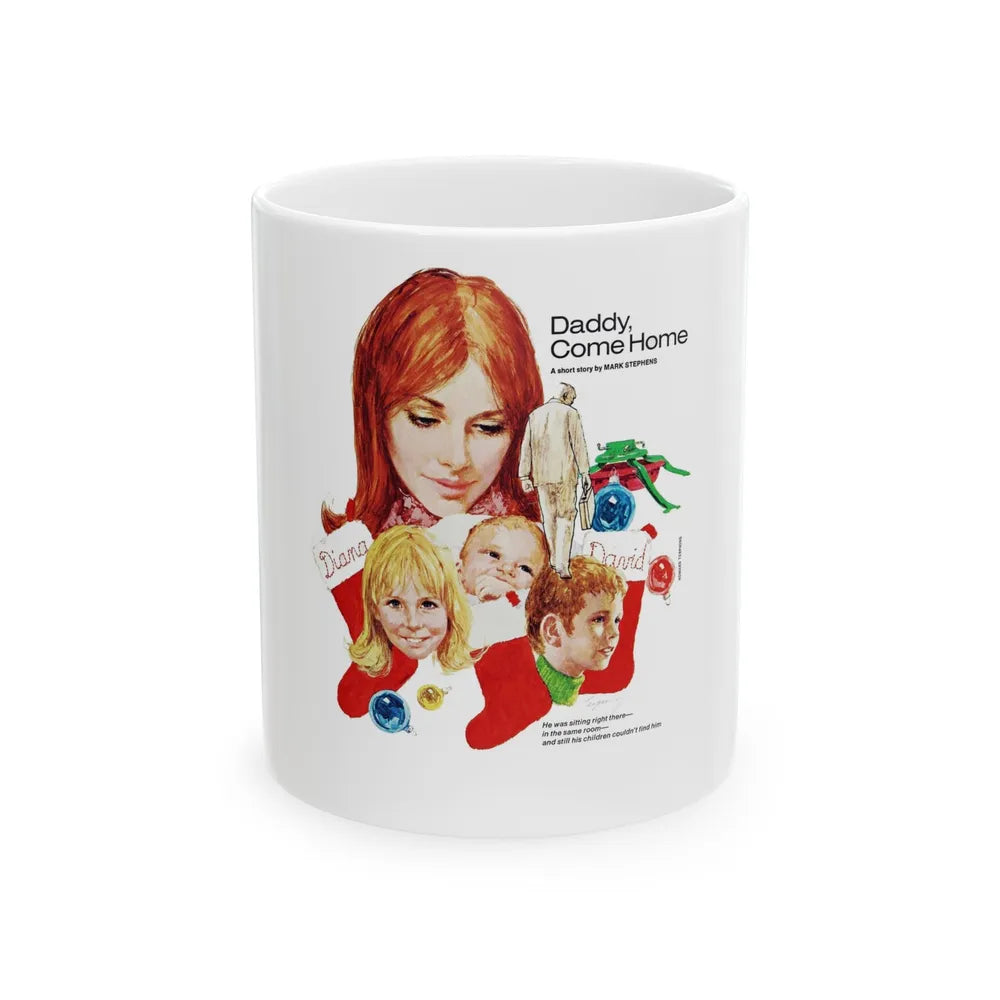 Daddy, Come Home, Woman's Day, December 1972 - White Coffee Mug-11oz-Go Mug Yourself