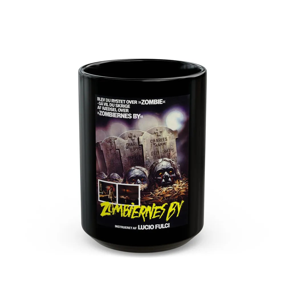 CITY OF THE LIVING DEAD (DANISH) 1980 Movie Poster - Black Coffee Mug-15oz-Go Mug Yourself