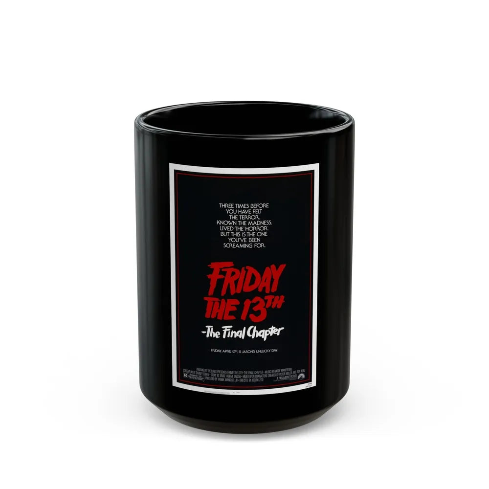 FRIDAY THE 13TH - THE FINAL CHAPTER (TEASER) 1984 Movie Poster - Black Coffee Mug-15oz-Go Mug Yourself