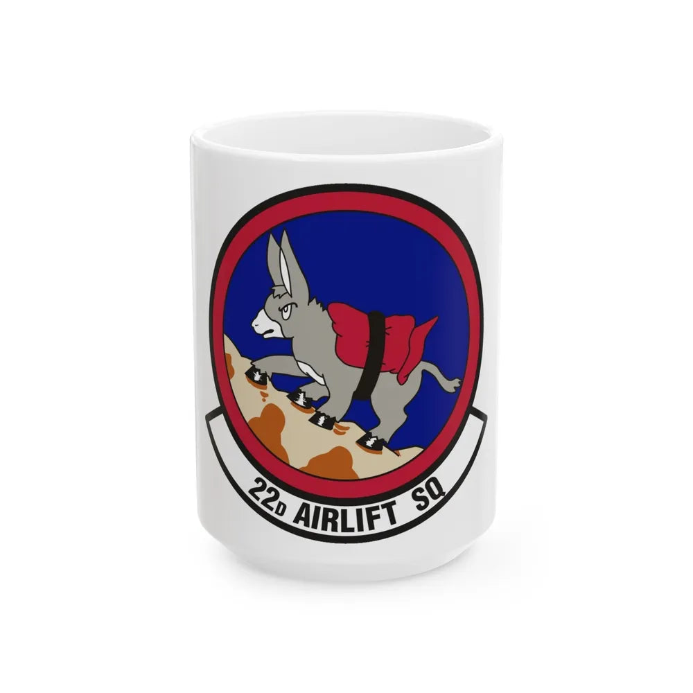 22d Airlift Squadron (U.S. Air Force) White Coffee Mug-15oz-Go Mug Yourself