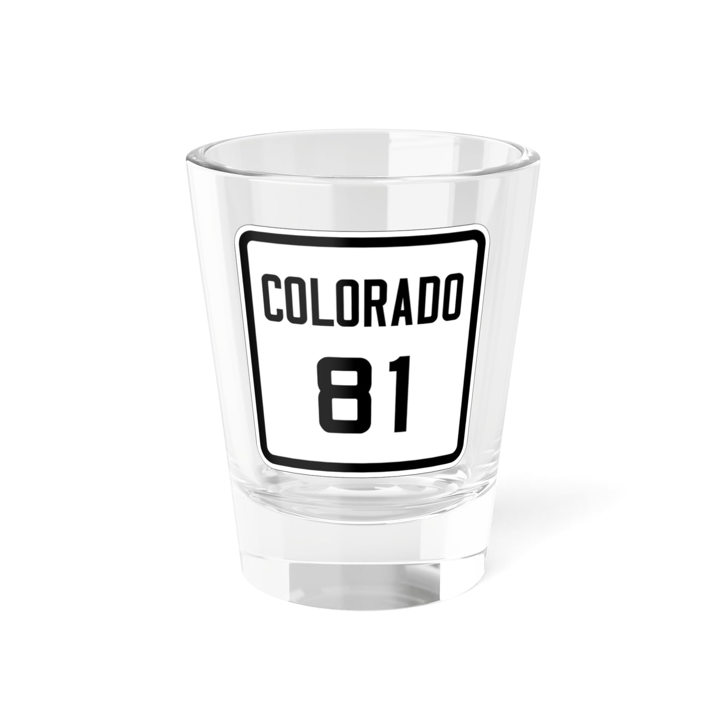 Colorado 81 1926 (Colorado) (Road Sign) Shot Glass 1.5oz-1.5oz-Go Mug Yourself