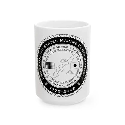 233rd USMC United States Marine Corps Birthday 1778 (USMC) White Coffee Mug 15oz - Go Mug Yourself